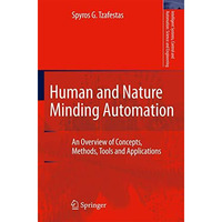 Human and Nature Minding Automation: An Overview of Concepts, Methods, Tools and [Hardcover]