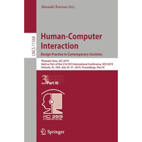 Human-Computer Interaction. Design Practice in Contemporary Societies: Thematic  [Paperback]