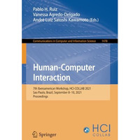 Human-Computer Interaction: 7th Iberoamerican Workshop, HCI-COLLAB 2021, Sao Pau [Paperback]