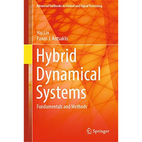 Hybrid Dynamical Systems: Fundamentals and Methods [Hardcover]