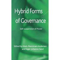 Hybrid Forms of Governance: Self-suspension of Power [Hardcover]