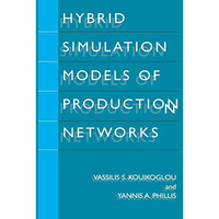 Hybrid Simulation Models of Production Networks [Hardcover]