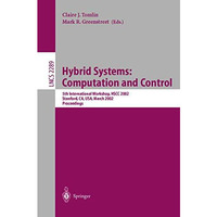 Hybrid Systems: Computation and Control: 5th International Workshop, HSCC 2002,  [Paperback]