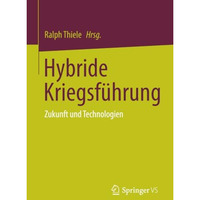 Hybride Kriegsf?hrung: Zukunft und Technologien [Paperback]