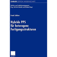 Hybride PPS f?r heterogene Fertigungsstrukturen [Paperback]