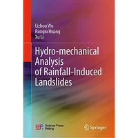 Hydro-mechanical Analysis of Rainfall-Induced Landslides [Hardcover]