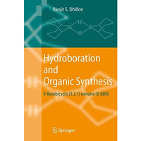 Hydroboration and Organic Synthesis: 9-Borabicyclo [3.3.1] nonane (9-BBN) [Hardcover]