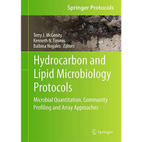 Hydrocarbon and Lipid Microbiology Protocols: Microbial Quantitation, Community  [Hardcover]