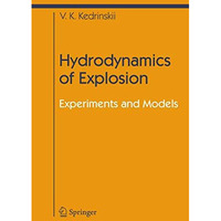 Hydrodynamics of Explosion: Experiments and Models [Paperback]