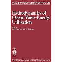 Hydrodynamics of Ocean Wave-Energy Utilization: IUTAM Symposium Lisbon/Portugal  [Paperback]