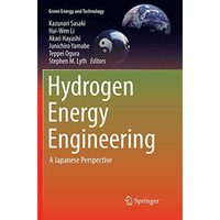 Hydrogen Energy Engineering: A Japanese Perspective [Paperback]