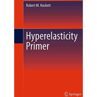 Hyperelasticity Primer [Paperback]