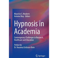 Hypnosis in Academia: Contemporary Challenges in Research, Healthcare and Educat [Hardcover]