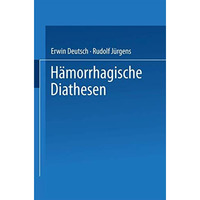 H?morrhagische Diathesen: Internationales Symposion Wien, 4./5. Februar 1955 [Paperback]