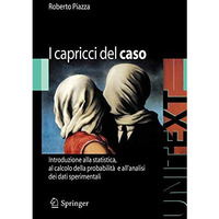 I capricci del caso: Introduzione alla statistica, al calcolo della probabilit?  [Paperback]