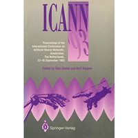 ICANN 93: Proceedings of the International Conference on Artificial Neural Netw [Paperback]