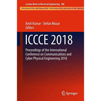 ICCCE 2018: Proceedings of the International Conference on Communications and Cy [Hardcover]