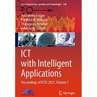 ICT with Intelligent Applications: Proceedings of ICTIS 2021, Volume 1 [Paperback]