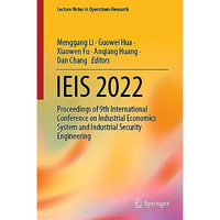 IEIS 2022: Proceedings of 9th International Conference on Industrial Economics S [Hardcover]