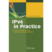 IPv6 in Practice: A Unixer's Guide to the Next Generation Internet [Paperback]