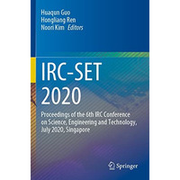 IRC-SET 2020: Proceedings of the 6th IRC Conference on Science, Engineering and  [Paperback]