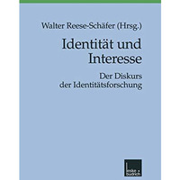 Identit?t und Interesse: Der Diskurs der Identit?tsforschung [Paperback]