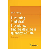 Illustrating Statistical Procedures: Finding Meaning in Quantitative Data [Paperback]