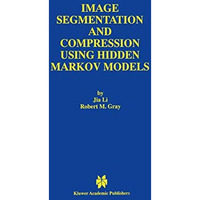 Image Segmentation and Compression Using Hidden Markov Models [Paperback]