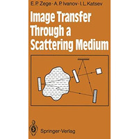 Image Transfer Through a Scattering Medium [Paperback]