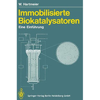 Immobilisierte Biokatalysatoren: Eine Einf?hrung [Paperback]