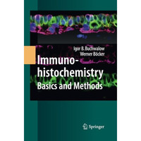 Immunohistochemistry: Basics and Methods [Paperback]