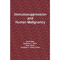 Immunosuppression and Human Malignancy [Paperback]