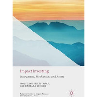 Impact Investing: Instruments, Mechanisms and Actors [Paperback]