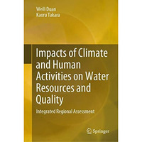 Impacts of Climate and Human Activities on Water Resources and Quality: Integrat [Hardcover]