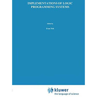 Implementations of Logic Programming Systems [Hardcover]