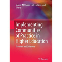 Implementing Communities of Practice in Higher Education: Dreamers and Schemers [Paperback]