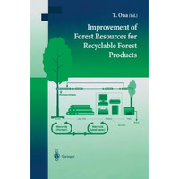 Improvement of Forest Resources for Recyclable Forest Products [Paperback]