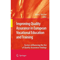 Improving Quality Assurance in European Vocational Education and Training: Facto [Paperback]