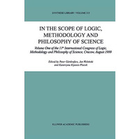 In the Scope of Logic, Methodology and Philosophy of Science: Volume One of the  [Hardcover]