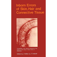 Inborn Errors of Skin, Hair and Connective Tissue: Monograph Based Upon Proceedi [Paperback]