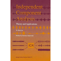 Independent Component Analysis: Theory and Applications [Hardcover]