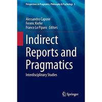 Indirect Reports and Pragmatics: Interdisciplinary Studies [Hardcover]