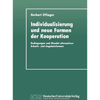 Individualisierung und neue Formen der Kooperation: Bedingungen und Wandel alter [Paperback]