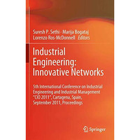 Industrial Engineering: Innovative Networks: 5th International Conference on Ind [Hardcover]