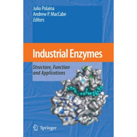 Industrial Enzymes: Structure, Function and Applications [Paperback]