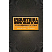 Industrial Innovation: Technology, Policy, Diffusion [Paperback]