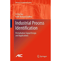 Industrial Process Identification: Perturbation Signal Design and Applications [Hardcover]