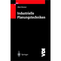 Industrielle Planungstechniken: Unternehmens-, Produkt- und Investitionsplanung, [Paperback]