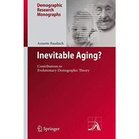 Inevitable Aging?: Contributions to Evolutionary-Demographic Theory [Hardcover]