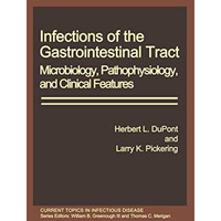 Infections of the Gastrointestinal Tract: Microbiology, Pathophysiology, and Cli [Paperback]